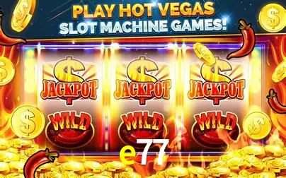 Descubra o Mundo do Cassino Online com e77
